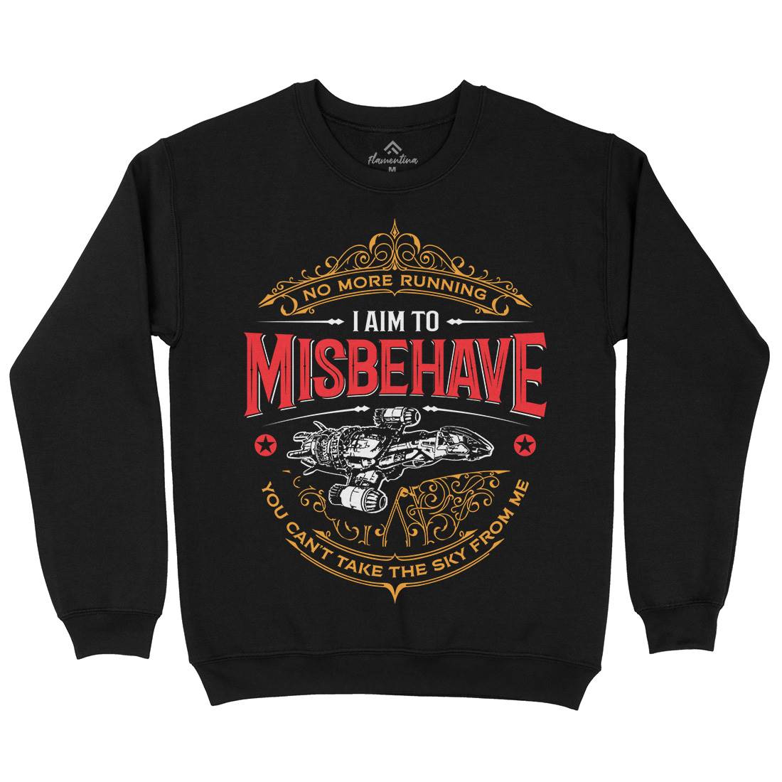 I Aim To Misbehave Mens Crew Neck Sweatshirt Space D435