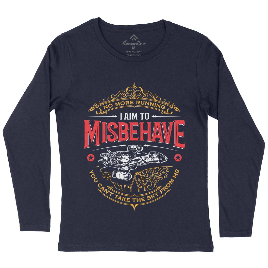 I Aim To Misbehave Womens Long Sleeve T-Shirt Space D435