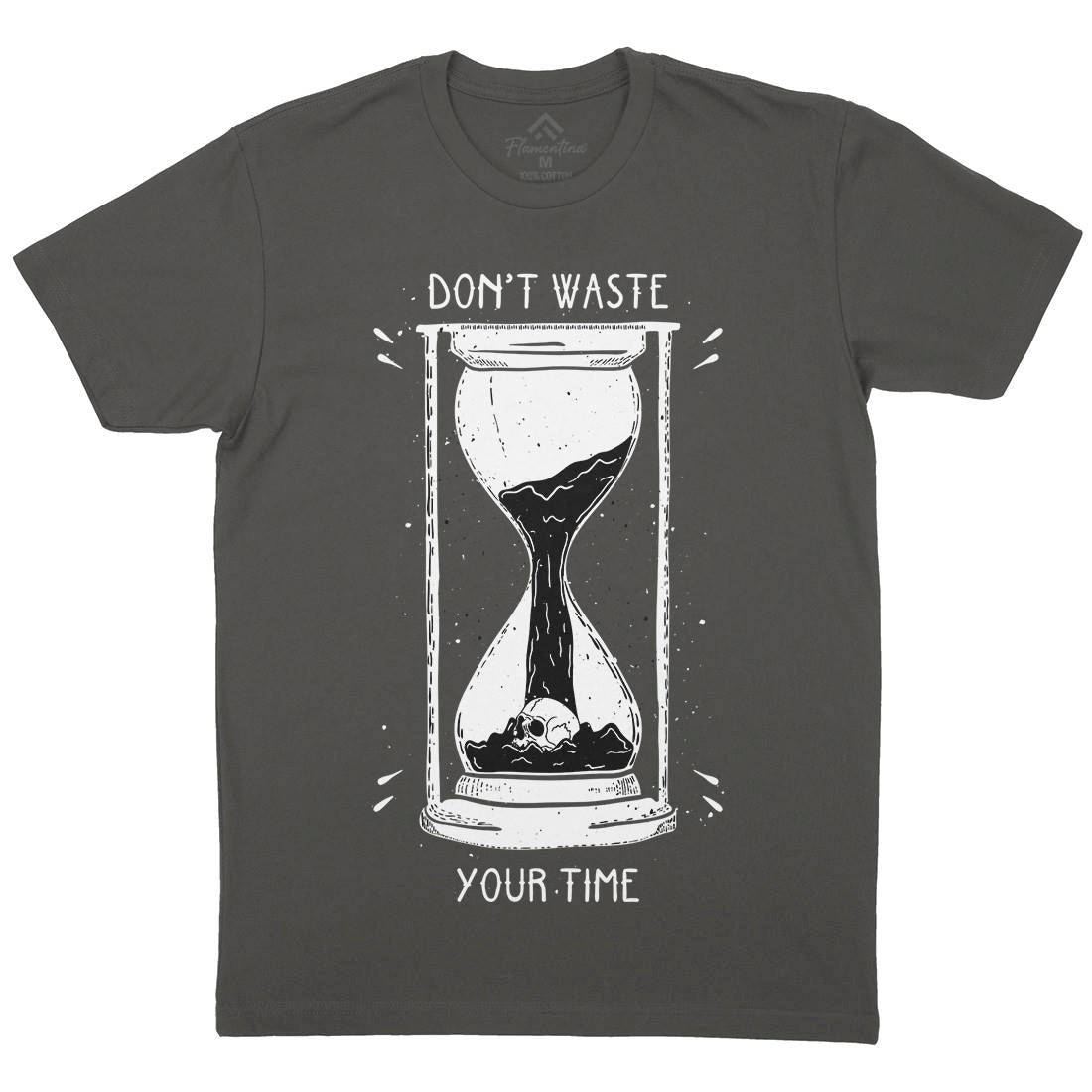 Don&#39;t Waste Your Time Mens Organic Crew Neck T-Shirt Quotes D452