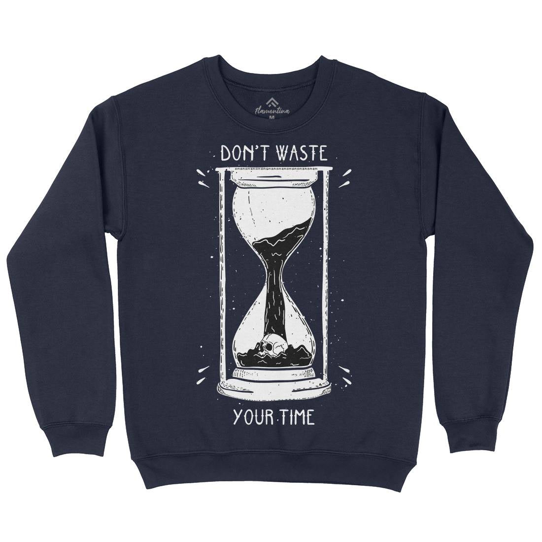 Don&#39;t Waste Your Time Kids Crew Neck Sweatshirt Quotes D452