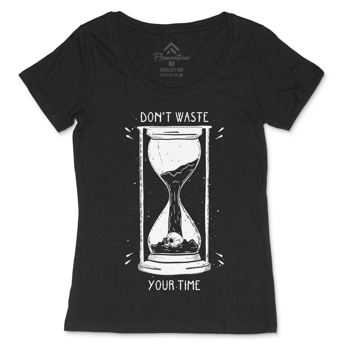 Don&#39;t Waste Your Time Womens Scoop Neck T-Shirt Quotes D452