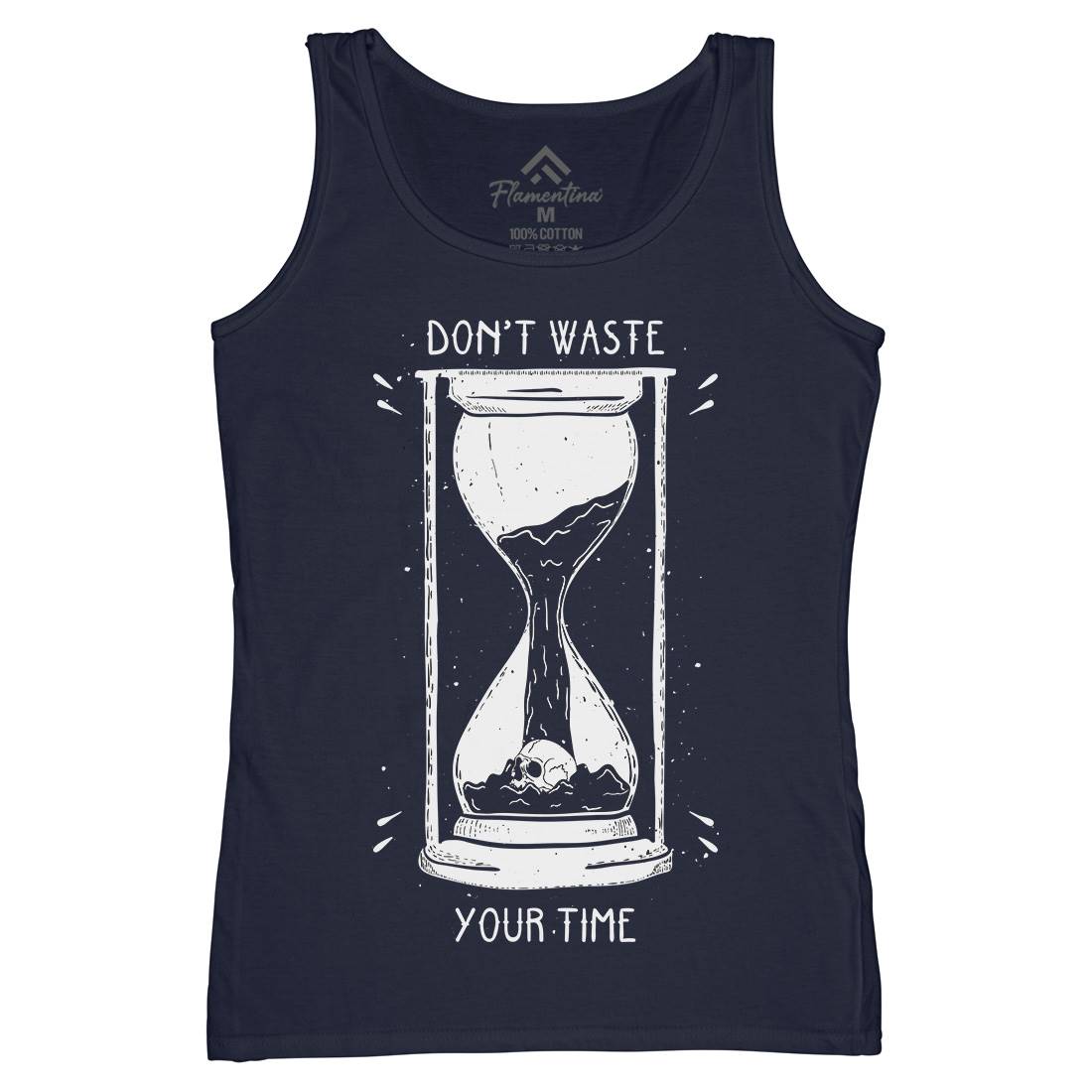 Don&#39;t Waste Your Time Womens Organic Tank Top Vest Quotes D452