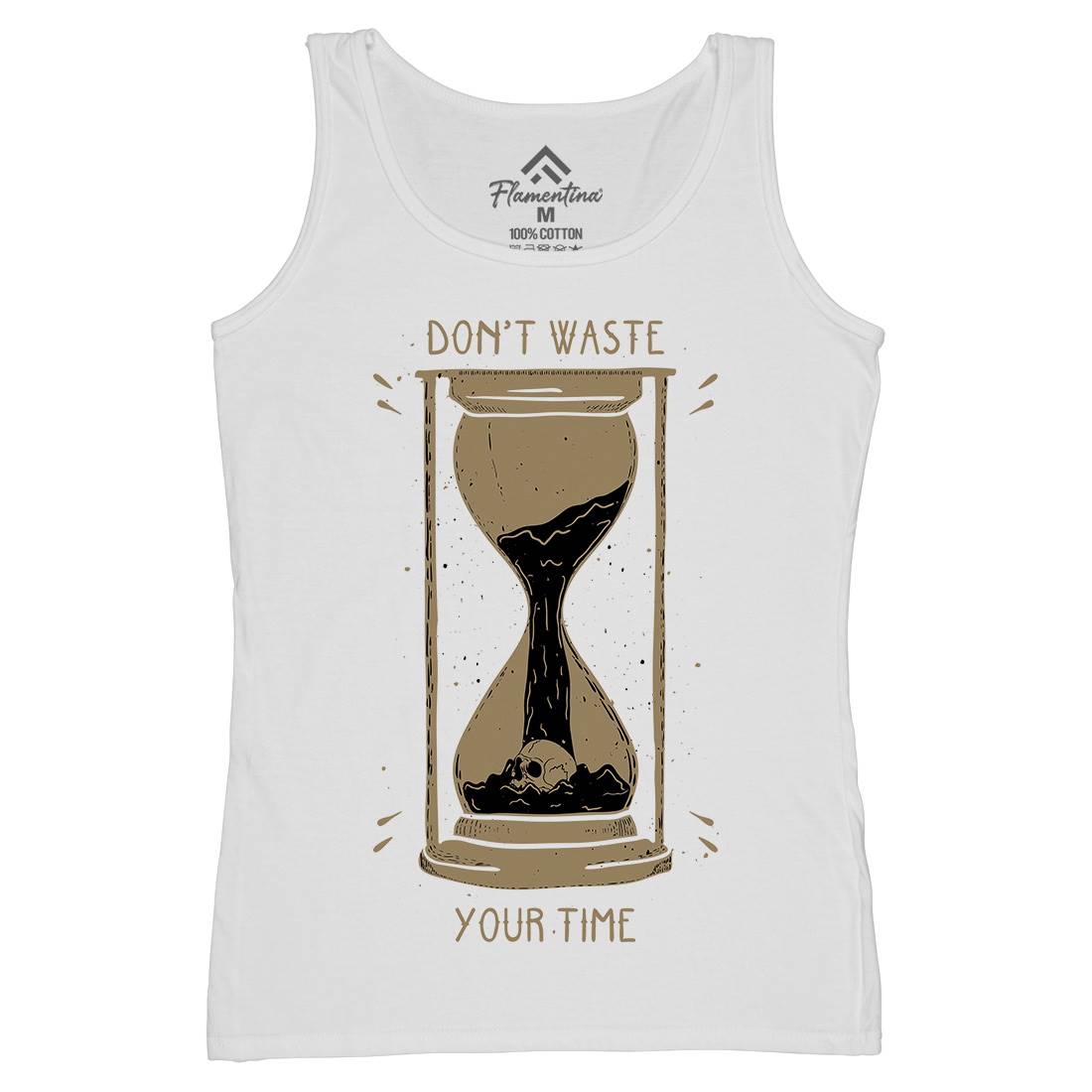 Don&#39;t Waste Your Time Womens Organic Tank Top Vest Quotes D452
