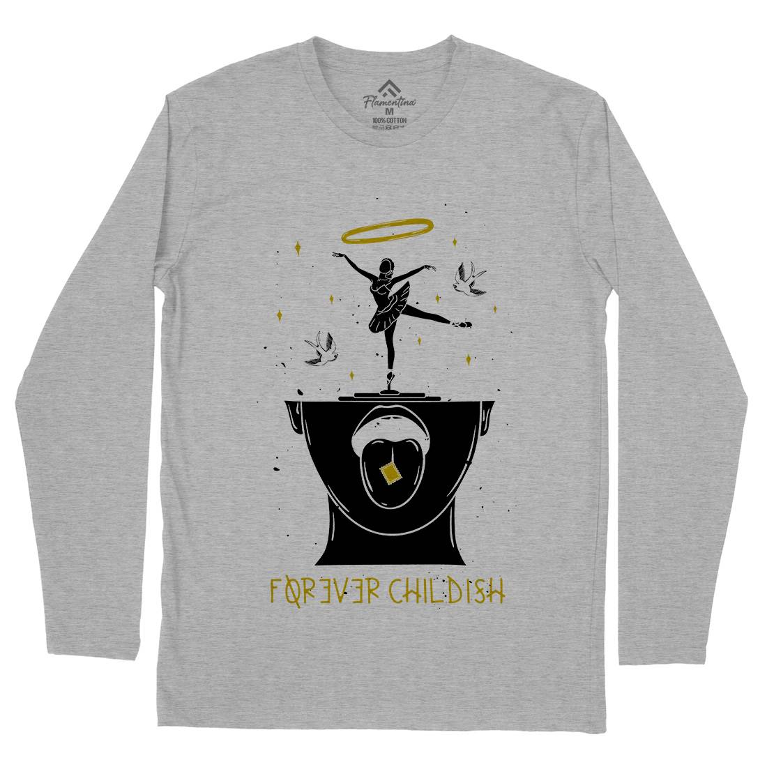 Forever Childish Mens Long Sleeve T-Shirt Quotes D457
