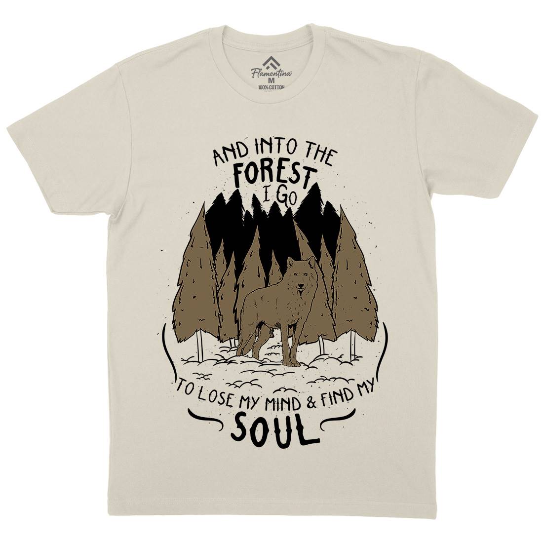 Into The Forest Mens Organic Crew Neck T-Shirt Quotes D467
