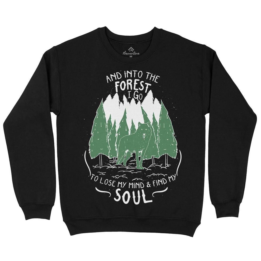Into The Forest Mens Crew Neck Sweatshirt Quotes D467