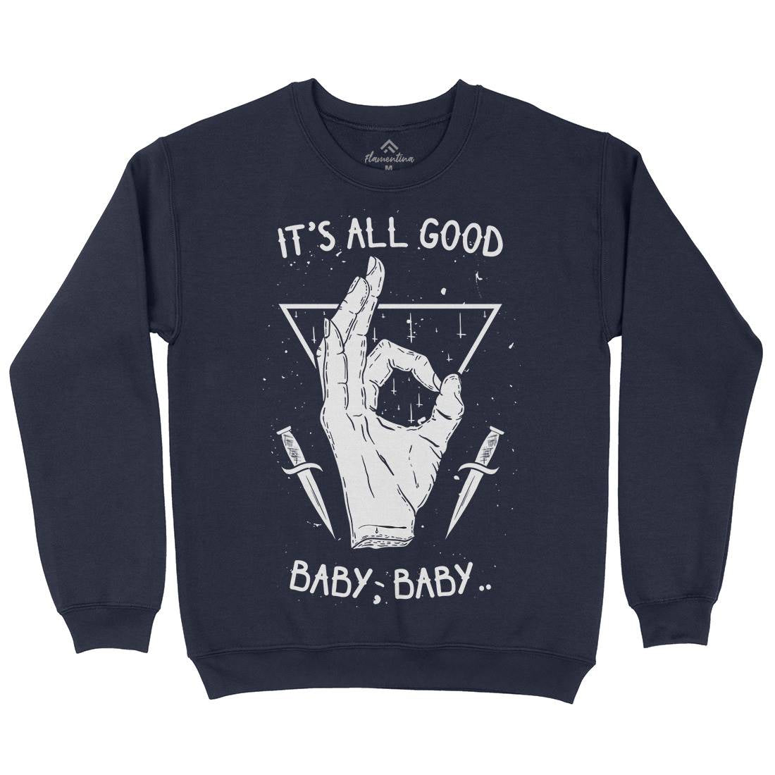 It&#39;s All Good Mens Crew Neck Sweatshirt Quotes D468
