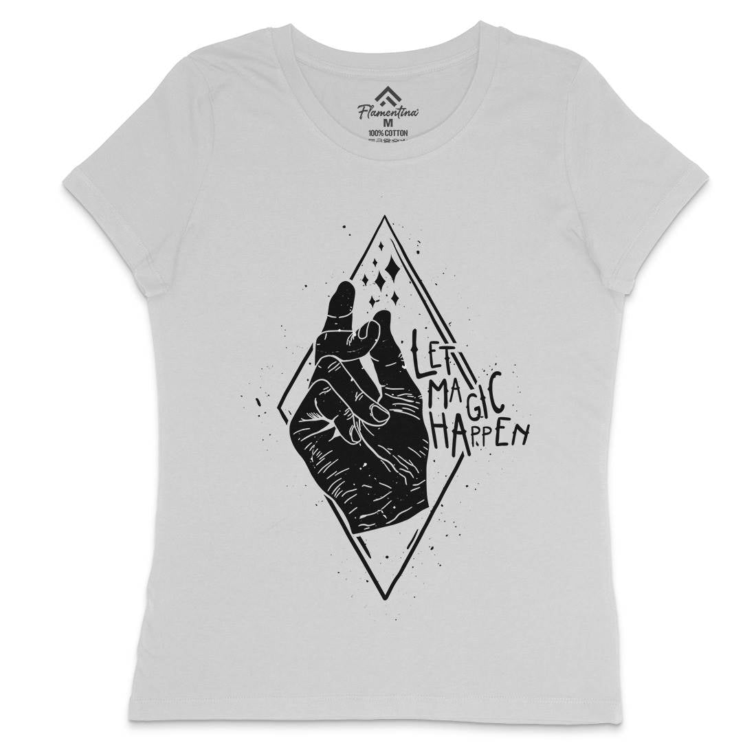 Let Magic Happen Womens Crew Neck T-Shirt Quotes D469