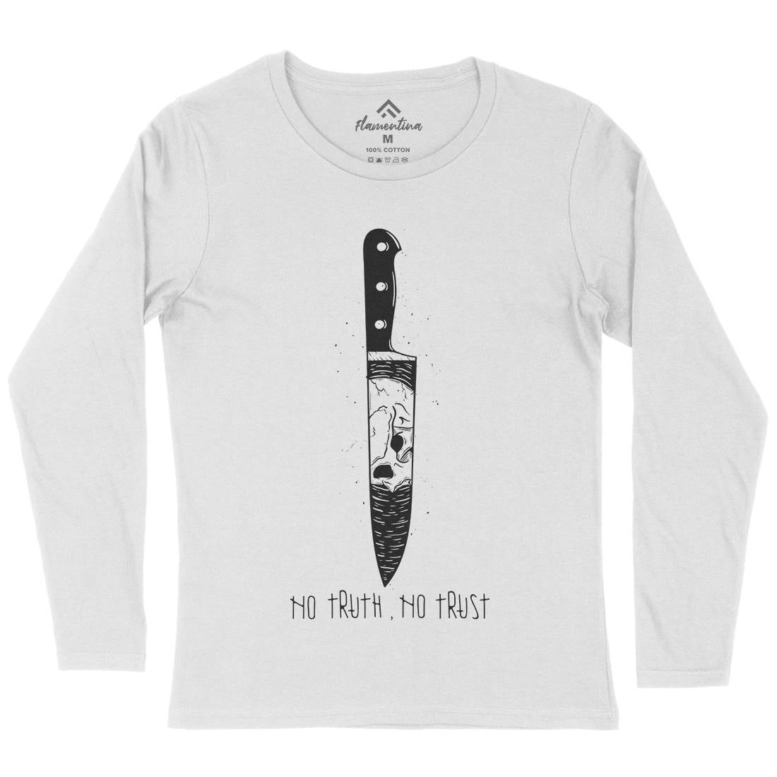 No Truth No Trust Womens Long Sleeve T-Shirt Quotes D478