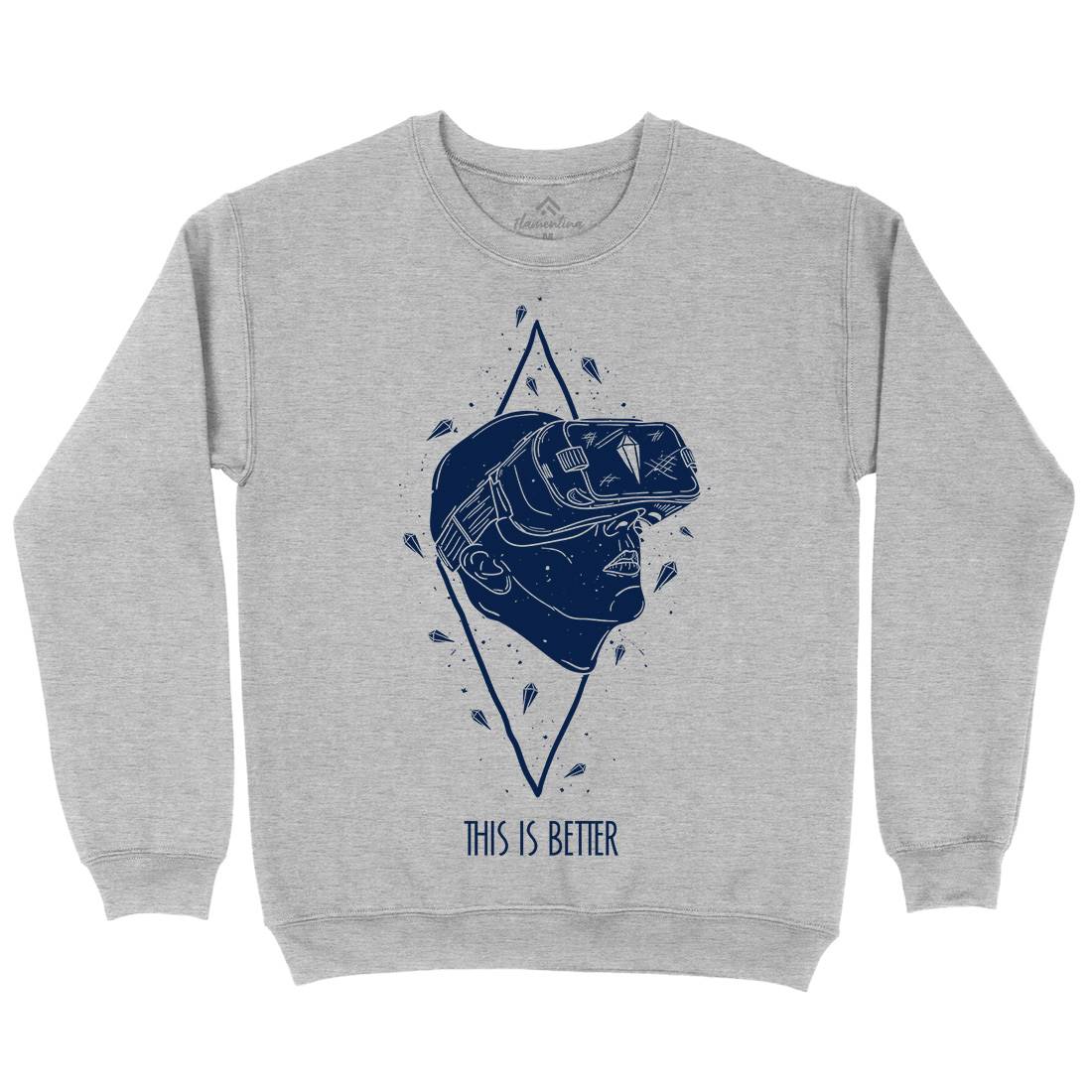 This Is Better Mens Crew Neck Sweatshirt Geek D491