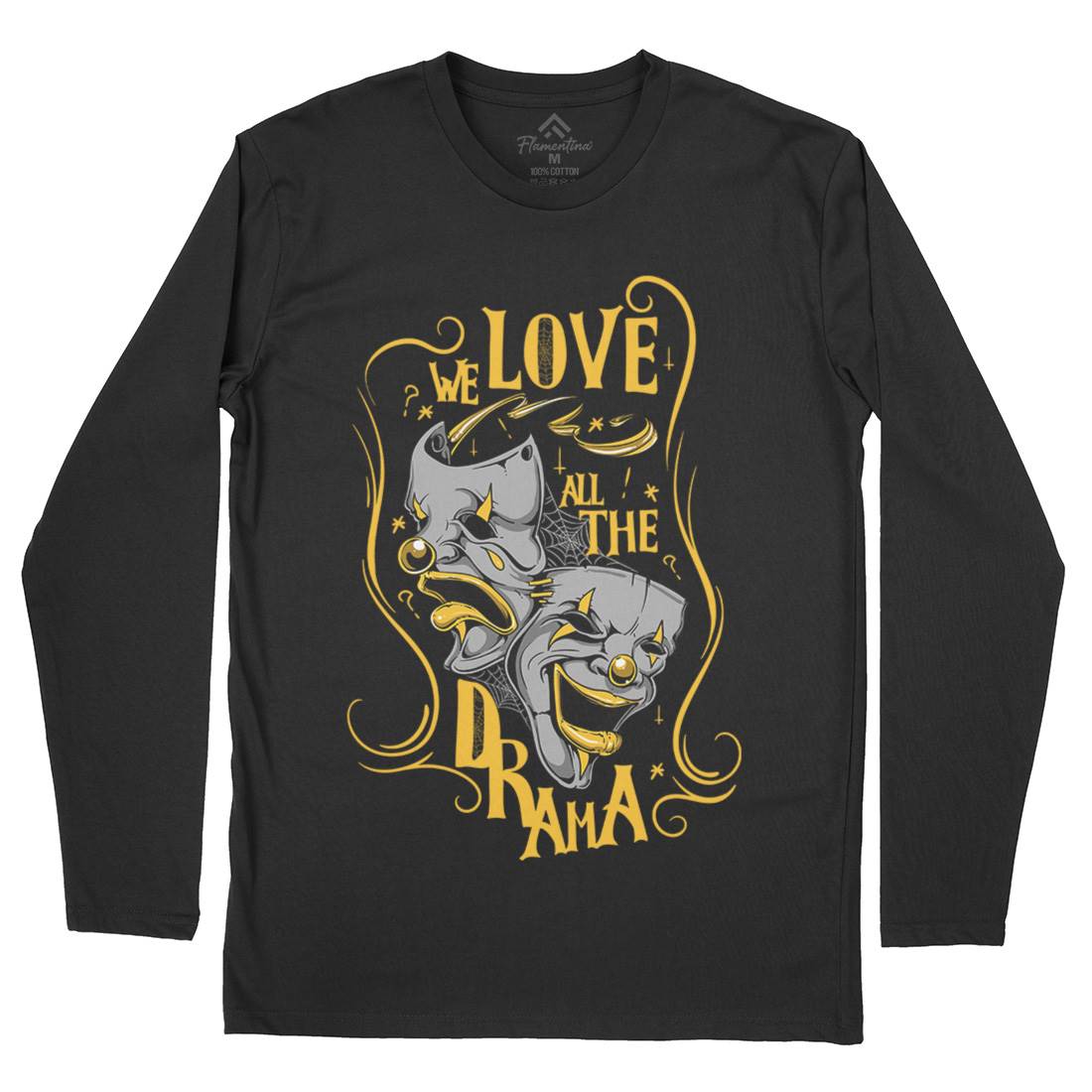 We Love All The Drama Mens Long Sleeve T-Shirt Funny D496