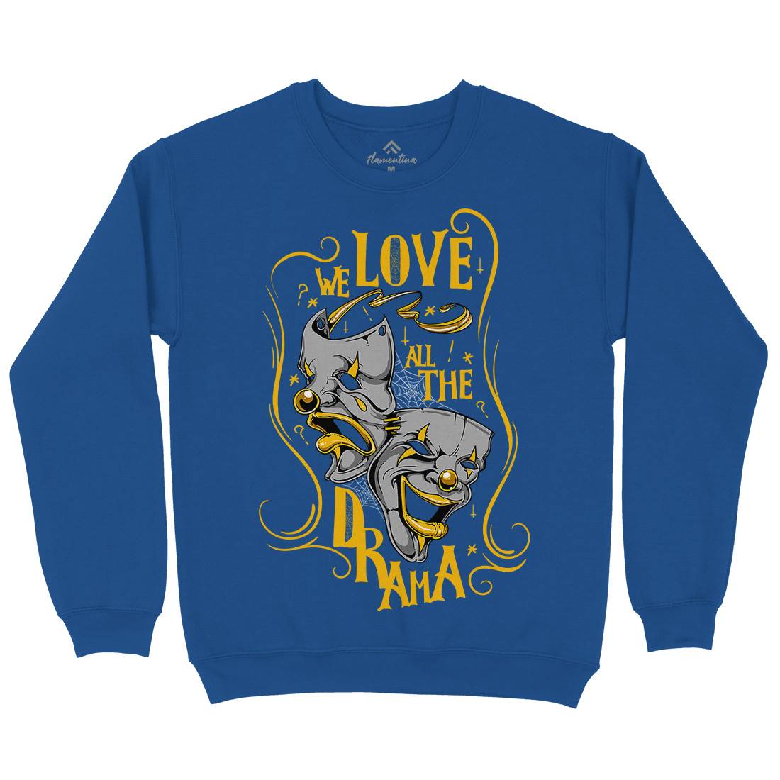 We Love All The Drama Mens Crew Neck Sweatshirt Funny D496