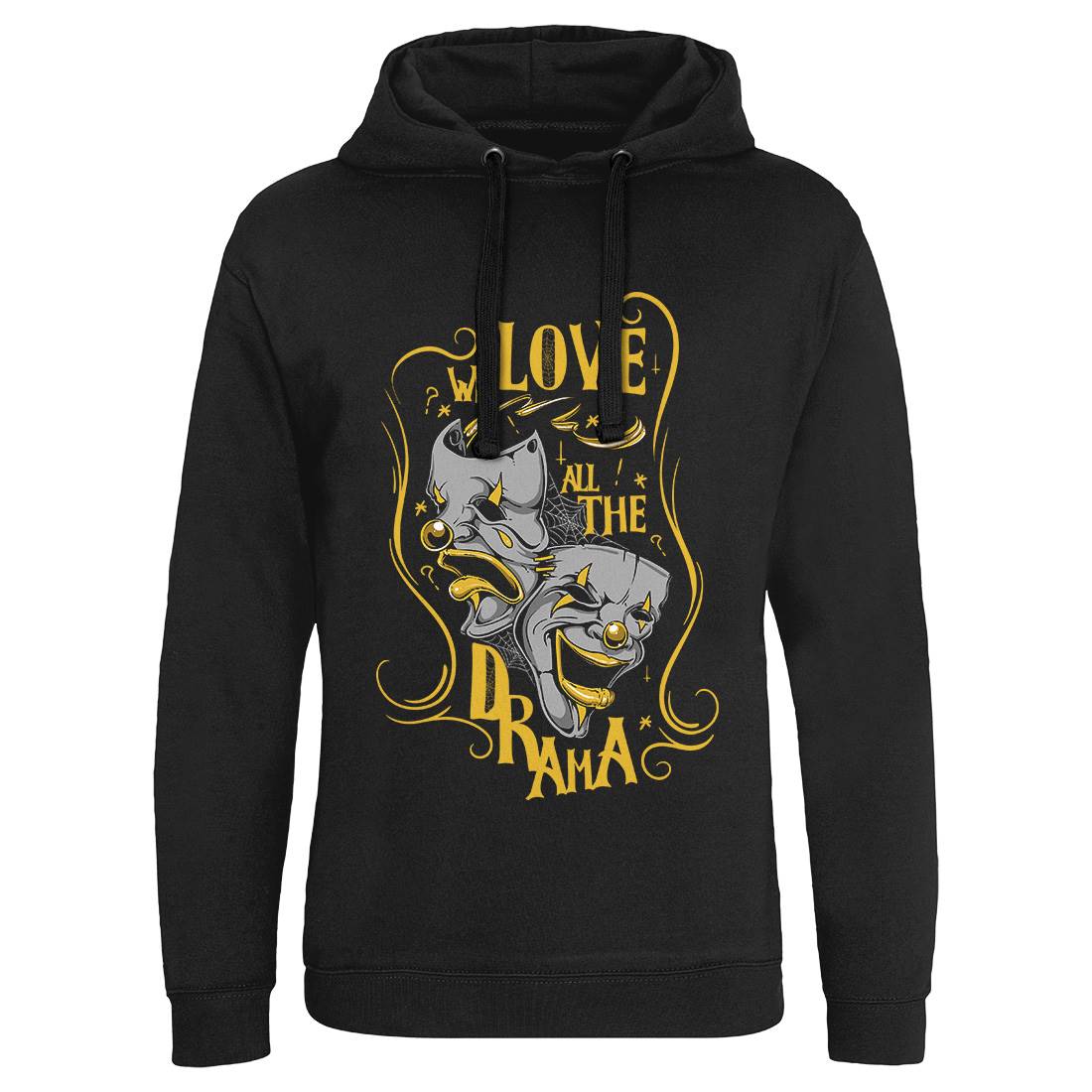 We Love All The Drama Mens Hoodie Without Pocket Funny D496