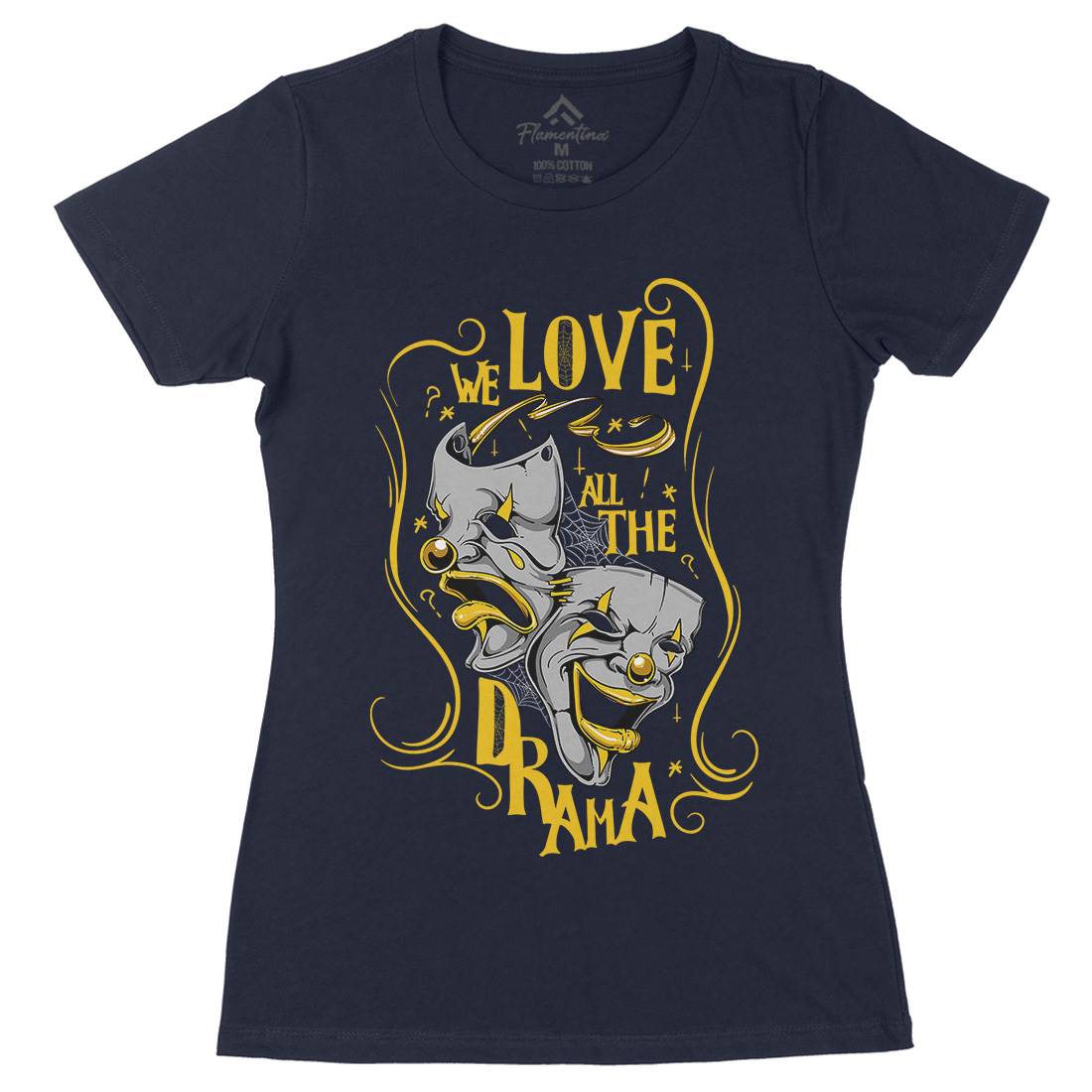 We Love All The Drama Womens Organic Crew Neck T-Shirt Funny D496