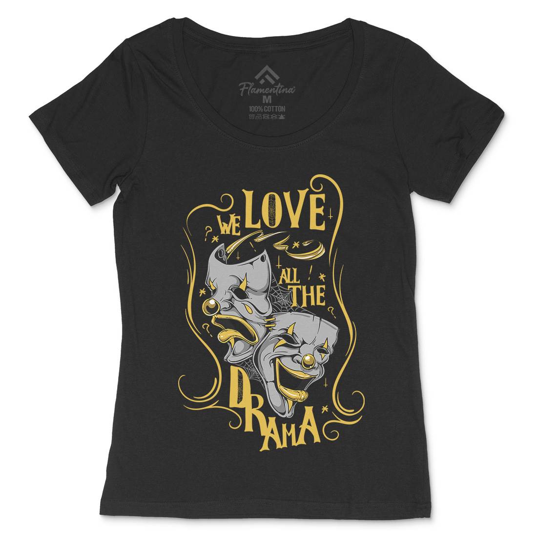 We Love All The Drama Womens Scoop Neck T-Shirt Funny D496