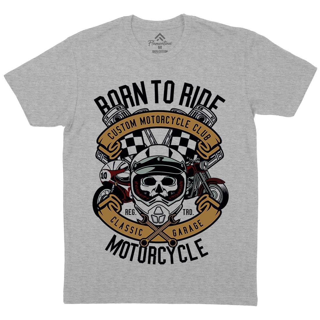 Born To Ride Mens Organic Crew Neck T-Shirt Motorcycles D509