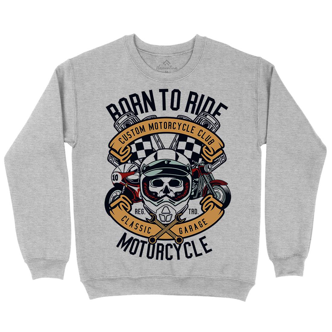Born To Ride Kids Crew Neck Sweatshirt Motorcycles D509