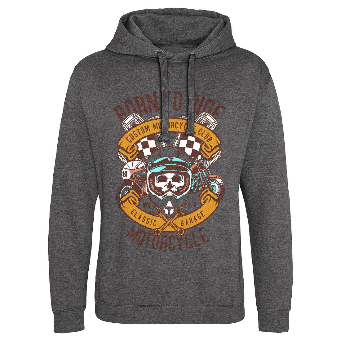 Born To Ride Mens Hoodie Without Pocket Motorcycles D509