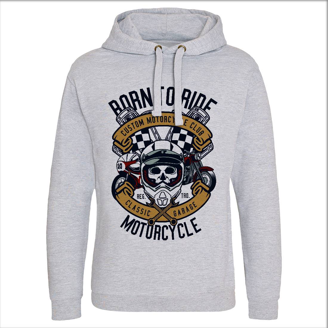 Born To Ride Mens Hoodie Without Pocket Motorcycles D509