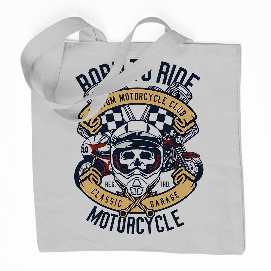 Born To Ride Organic Premium Cotton Tote Bag Motorcycles D509