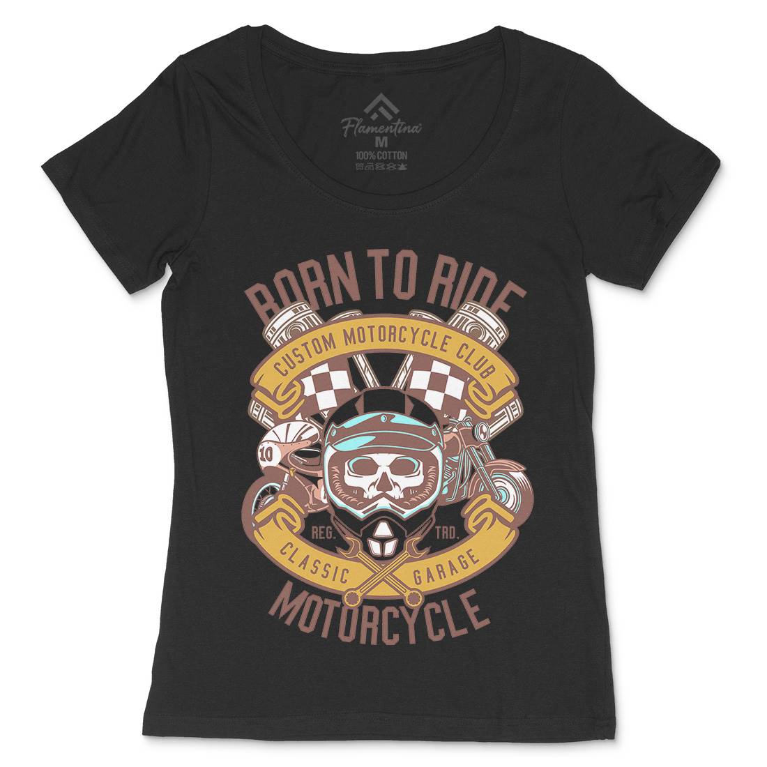 Born To Ride Womens Scoop Neck T-Shirt Motorcycles D509