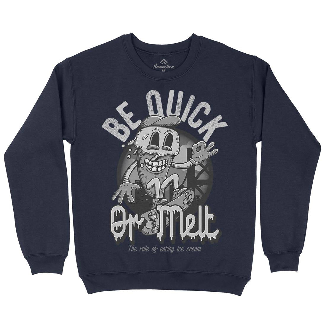 Be Quick Or Melt Mens Crew Neck Sweatshirt Food D907