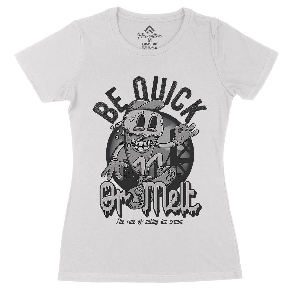 Be Quick Or Melt Womens Organic Crew Neck T-Shirt Food D907