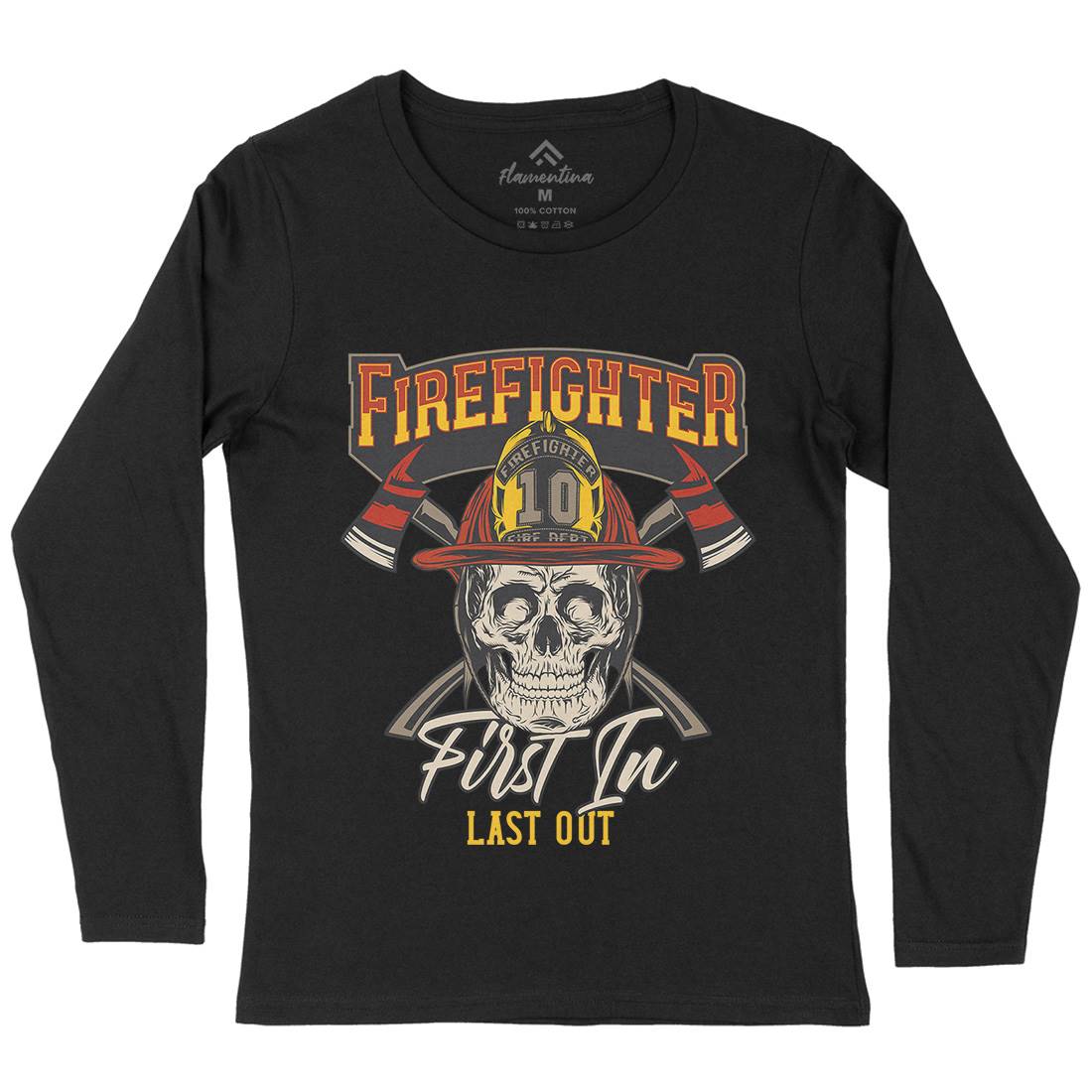 First In Last Out Womens Long Sleeve T-Shirt Firefighters D933