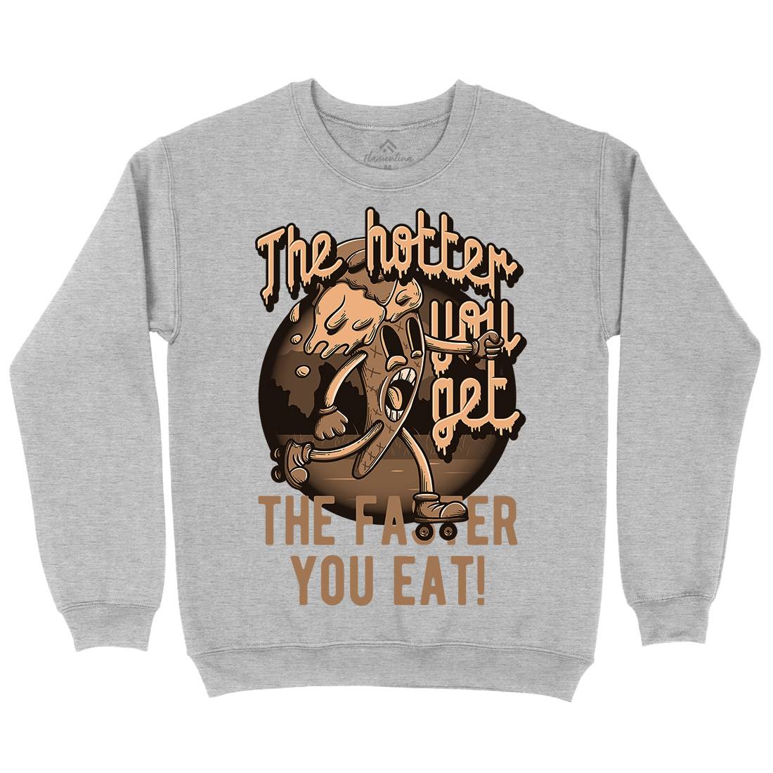 Hotter You Get Mens Crew Neck Sweatshirt Food D948