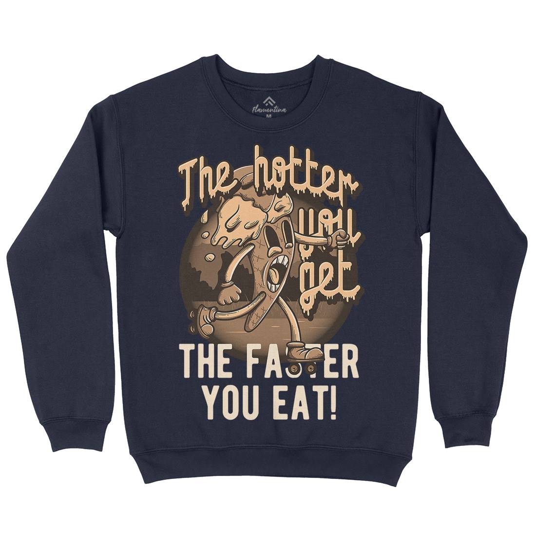 Hotter You Get Mens Crew Neck Sweatshirt Food D948