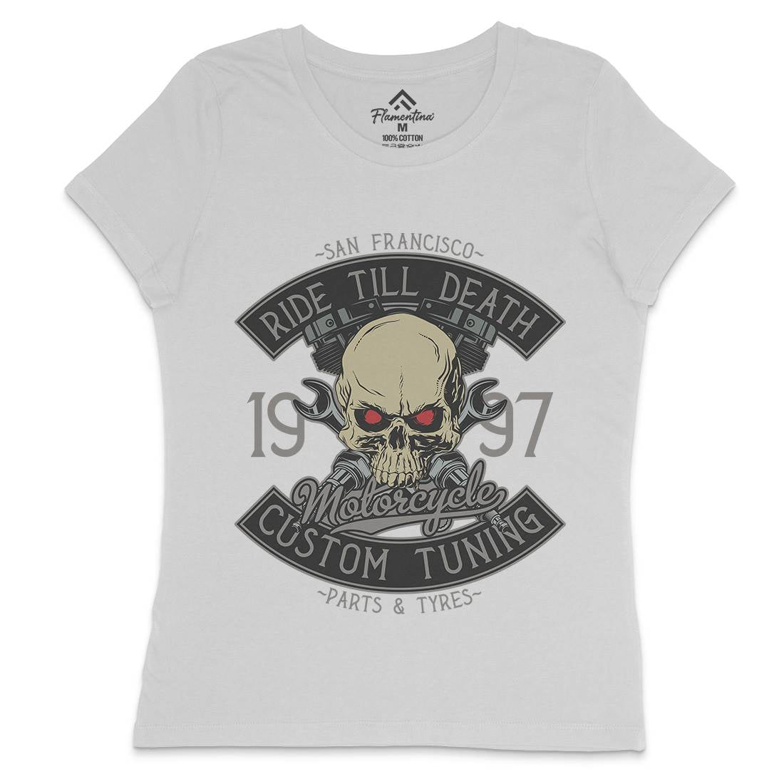 Ride Till Death Womens Crew Neck T-Shirt Motorcycles D963
