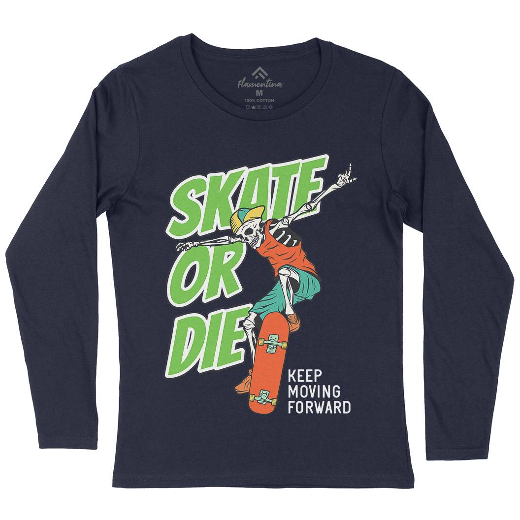 Or Die Womens Long Sleeve T-Shirt Skate D971