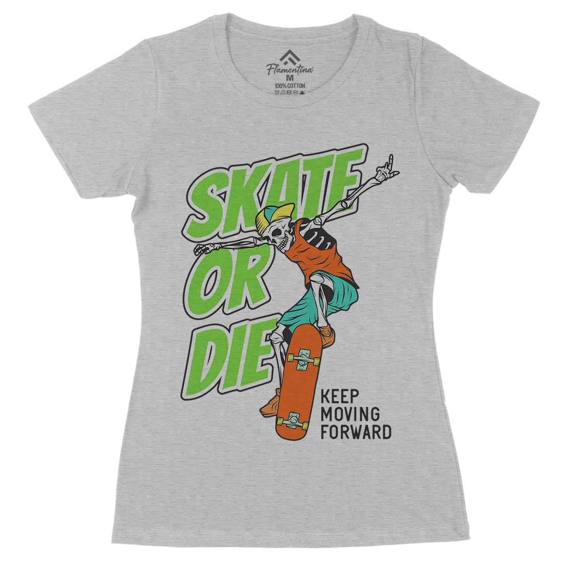 Or Die Womens Organic Crew Neck T-Shirt Skate D971