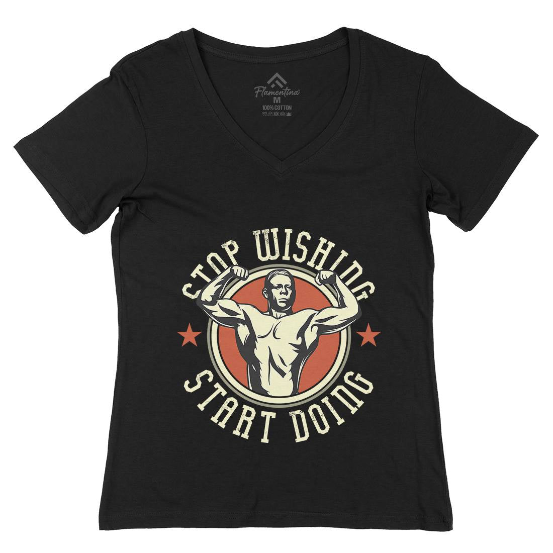 Stop Wishing Womens Organic V-Neck T-Shirt Gym D985