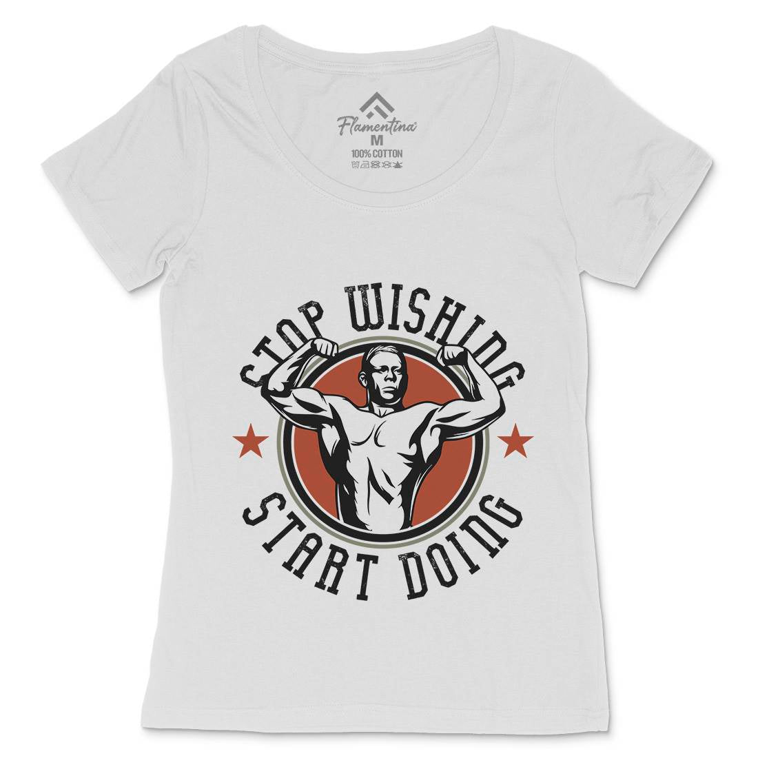 Stop Wishing Womens Scoop Neck T-Shirt Gym D985