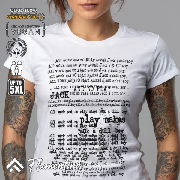 All Work And No Play T-Shirt - Image 6