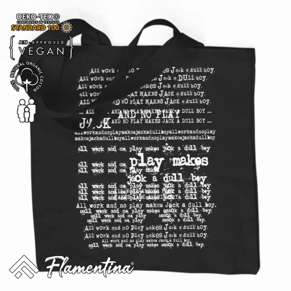 All Work And No Play Organic Tote Bag